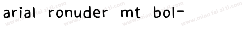 arial ronuder mt bol字体转换